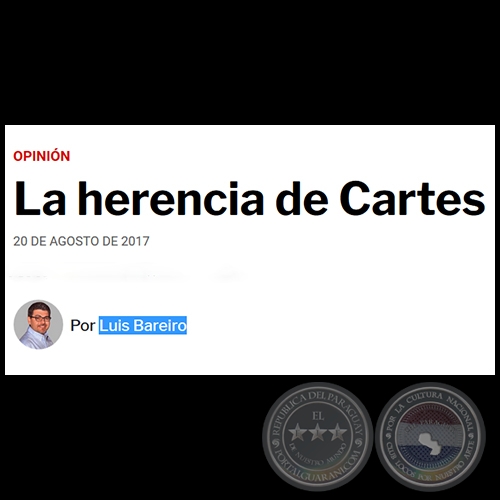 LA HERENCIA DE CARTES - Por LUIS BAREIRO - Domingo, 20 de Agosto de 2017